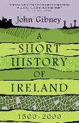 A Short History of Ireland, 1500-2000