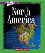 North America (A True Book: Geography: Continents)