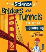 The Science of Bridges & Tunnels