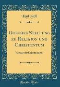 Goethes Stellung zu Religion und Christentum