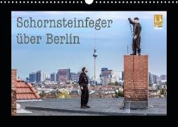 Schornsteinfeger über Berlin 2020 (Wandkalender 2020 DIN A3 quer)