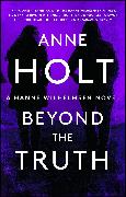 Beyond the Truth: Hanne Wilhelmsen Book Sevenvolume 7