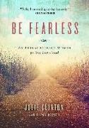 Be Fearless: An Extraordinary Women 90 Day Devotional