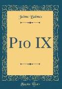 Pio IX (Classic Reprint)