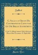 C. Sallusti Crispi De Conivratione Catilinae Et De Bello Iugurthino