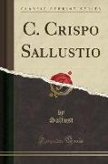 C. Crispo Sallustio (Classic Reprint)