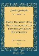 Ralph Doughby's Esq. Brautfahrt, oder der Transatlantischen Reiseskizzen, Vol. 3 (Classic Reprint)