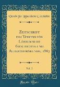 Zeitschrift des Vereins für Lübeckische Geschichte und Alterthumskunde, 1867, Vol. 2 (Classic Reprint)