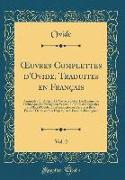 OEuvres Complettes d'Ovide, Traduites en Français, Vol. 2