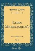 Leben Michelangelo's, Vol. 3 (Classic Reprint)