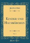 Kinder und Hausmärchen, Vol. 3 (Classic Reprint)