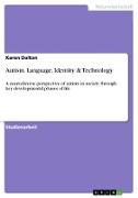 Autism. Language, Identity & Technology
