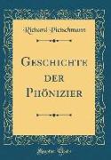 Geschichte der Phönizier (Classic Reprint)