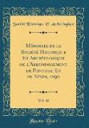 Mémoires de la Société Historique Et Archéologique de l'Arrondissement de Pontoise Et du Vexin, 1896, Vol. 18 (Classic Reprint)