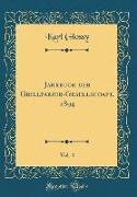 Jahrbuch der Grillparzer-Gesellschaft, 1894, Vol. 4 (Classic Reprint)