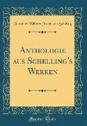 Anthologie aus Schelling's Werken (Classic Reprint)