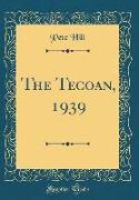 The Tecoan, 1939 (Classic Reprint)