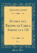 Storia del Regno di Carlo Emanuele III, Vol. 1 (Classic Reprint)