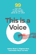 This is a Voice