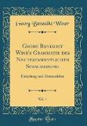 Georg Benedict Wine's Grammatik des Neutestamentlichen Sprachidioms, Vol. 1