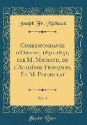Correspondance d'Orient, 1830-1831, par M. Michaud, de l'Académie Française, Et M. Poujoulat, Vol. 3 (Classic Reprint)