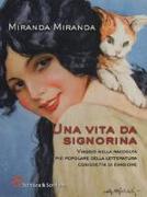 Una vita da signorina. Viaggio nella raccolta più popolare della letteratura cosiddetta di evasione