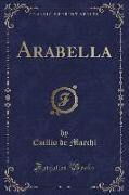 Arabella (Classic Reprint)