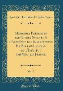 Mémoires Présentés par Divers Savants A l'Académie des Inscriptions Et Belles-Lettres du l'Institut Impérial de France, Vol. 7 (Classic Reprint)