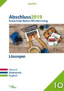 Abschluss 2019 - Realschule. Deutsch, Mathematik, Englisch. Baden-Württemberg Lösungen