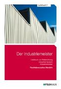 Der Industriemeister - Lehrbuch 1