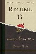 Recueil G (Classic Reprint)