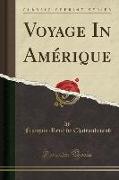 Voyage In Amérique (Classic Reprint)