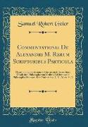 Commentationis De Alexandri M. Rerum Scriptoribus Particula