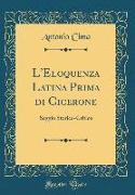 L'Eloquenza Latina Prima di Cicerone