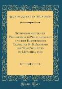 Sitzungsberichte der Philosophisch-Philologischen und der Historischen Classe der K. B. Akademie der Wissenschaften zu München, 1900 (Classic Reprint)