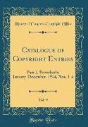 Catalogue of Copyright Entries, Vol. 9