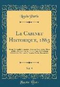 Le Cabinet Historique, 1863, Vol. 9