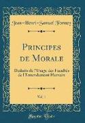 Principes de Morale, Vol. 1