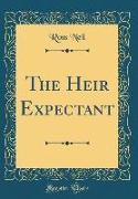 The Heir Expectant (Classic Reprint)