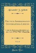 Deutsch-Amerikanisches Conversations-Lexicon, Vol. 10