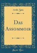 Das Assommoir (Classic Reprint)