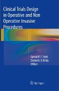 Clinical Trials Design in Operative and Non Operative Invasive Procedures