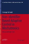 Non-identifier Based Adaptive Control in Mechatronics