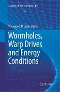 Wormholes, Warp Drives and Energy Conditions