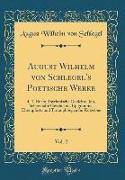 August Wilhelm von Schlegel's Poetische Werke, Vol. 2