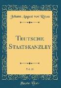 Teutsche Staatskanzley, Vol. 10 (Classic Reprint)