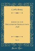 Jahrbuch der Grillparzer-Gesellschaft, 1898, Vol. 8 (Classic Reprint)