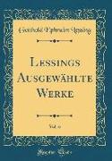 Lessings Ausgewählte Werke, Vol. 6 (Classic Reprint)