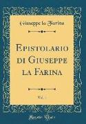 Epistolario di Giuseppe la Farina, Vol. 1 (Classic Reprint)