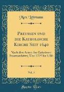 Preussen und die Katholische Kirche Seit 1640, Vol. 5